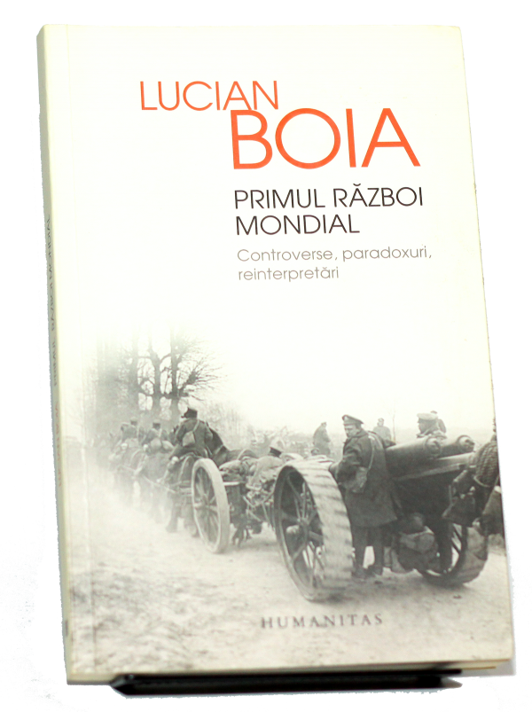 Primul Război Mondial - Lucian Boia