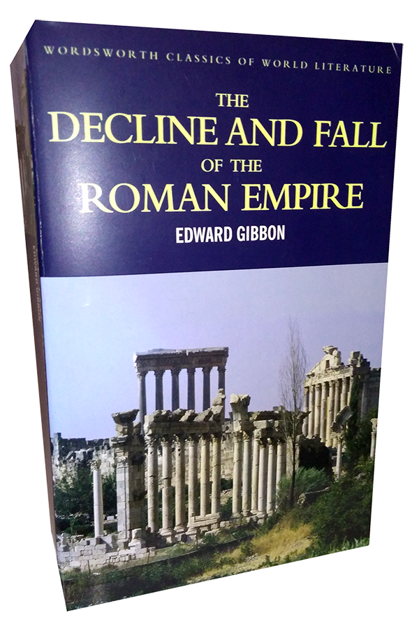 The Decline and Fall of The Roman Empire - Edward Gibbon
