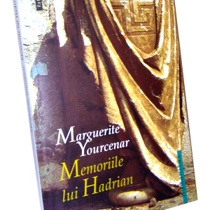 Memoriile lui Hadrian – Marguerite Yourcenar