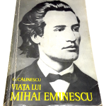 Viața lui Mihai Eminescu – George Călinescu