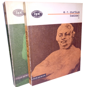 Balzac – Ernst Robert Curtius (2 volume)