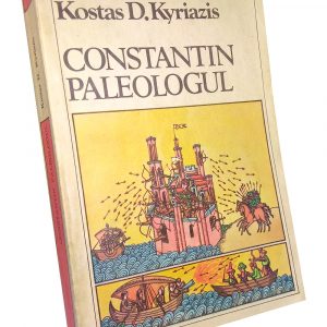 Constantin Paleologul – Kostas D. Kyriazis