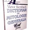 Dicționar de mitologie generală - Victor Kernbach