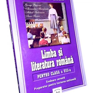 Limba și literatura română pentru clasa a VIII-a – Ninușa Erceanu
