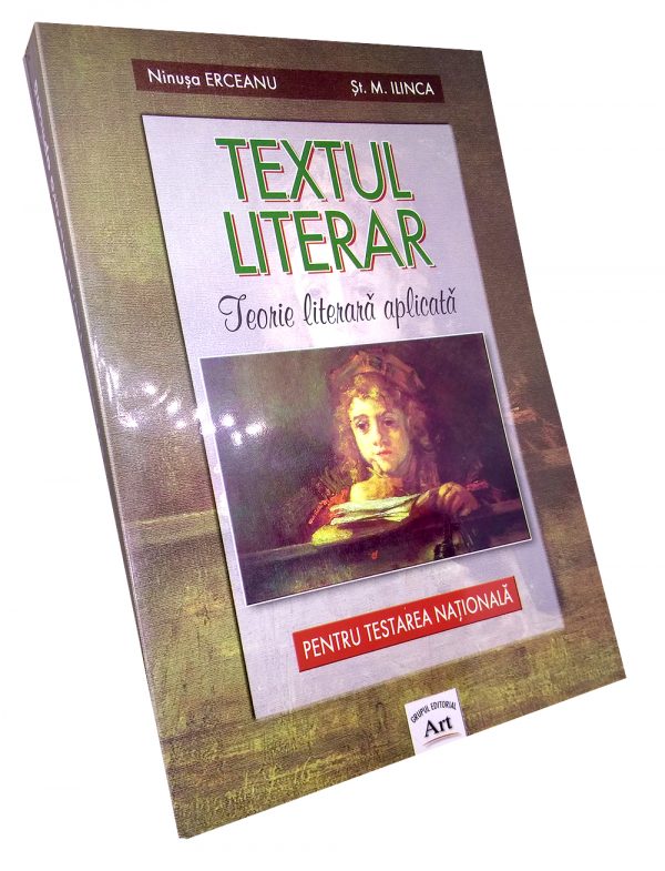 Textul literar - Teorie literară aplicată - Ninusa Erceanu & Ștefan M. Ilinca