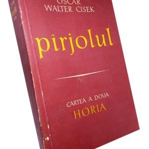 Pîrjolul: Horia (cartea a doua) – Oscar Walter Cisek