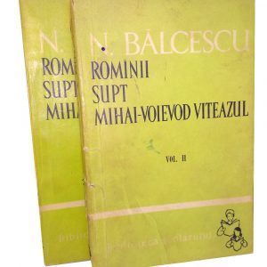 Romînii supt Mihai-Voievod Viteazul – Nicolae Bălcescu