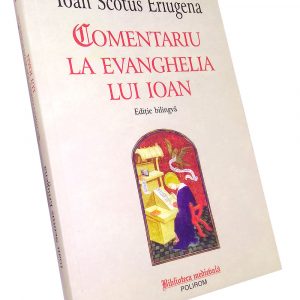 Comentariu la Evanghelia lui Ioan – Ioan Scotus Eriugena