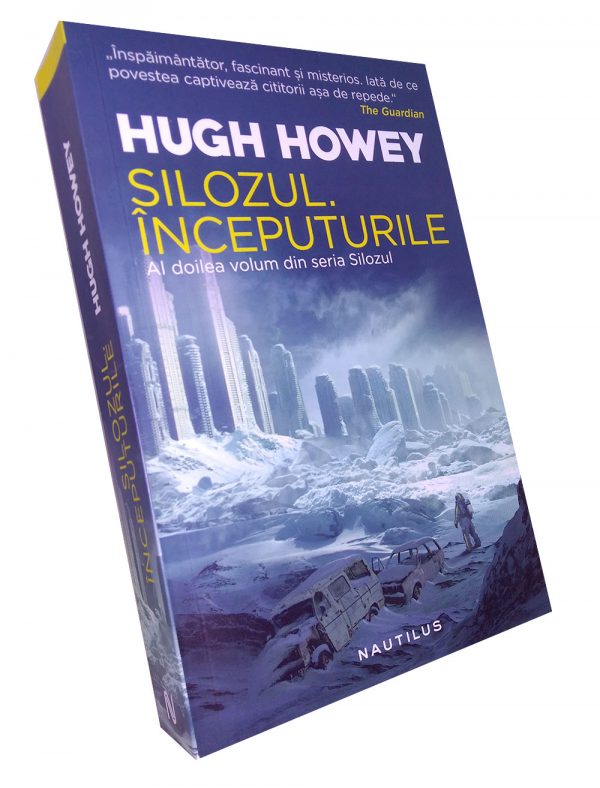 Silozul - Începuturile - Hugh Howey