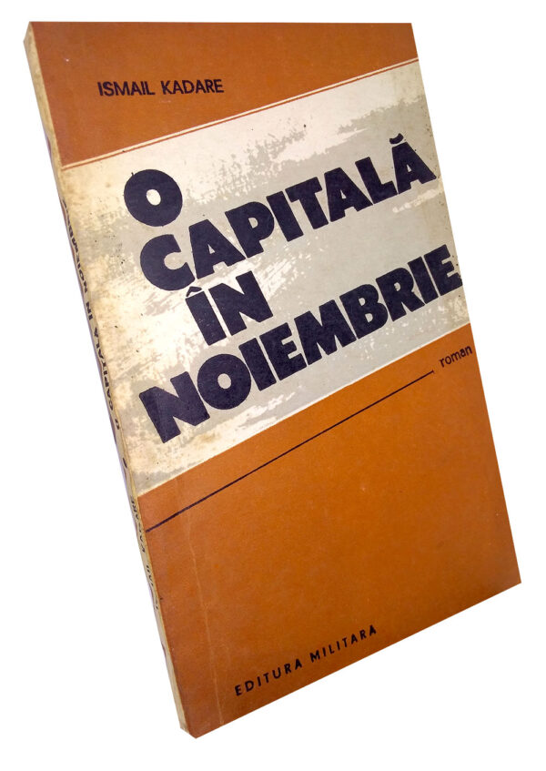 O capitală în noiembrie - Ismail Kadare