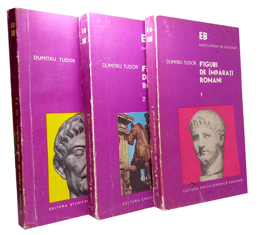 Figuri de împărați romani - Dumitru Tudor - 3 volume