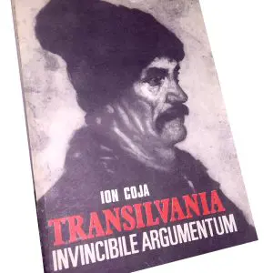 Transilvania, Invincibile Argumentum – Ion Coja